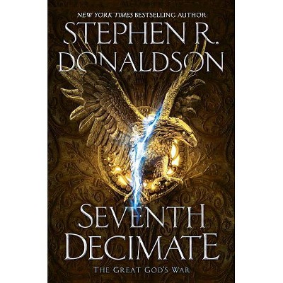 Seventh Decimate - (Great God's War) by  Stephen R Donaldson (Hardcover)