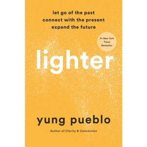 Lighter - by  Yung Pueblo (Hardcover) - 1 of 1