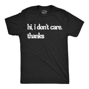 Mens Funny T Shirts Hi I Dont Care Thanks Sarcastic Graphic Novelty Tee For Men - Crazy Dog Men's T Shirt Black 4XL - 1 of 4
