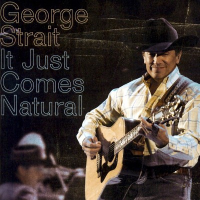 George Strait - It Just Comes Natural (CD)