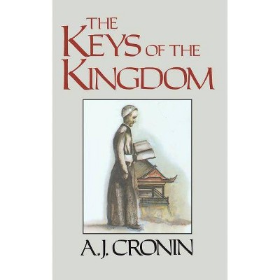 The Keys of the Kingdom - by  A J Cronin (Paperback)