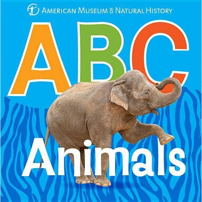 ABC Animals - (Amnh ABC Board Books) by  American Museum of Natural History (Board Book)