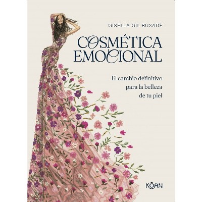 Cosmética Emocional - by  Gisella Gil Buxade (Paperback)