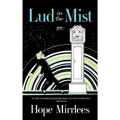 Lud-In-The-Mist - (Dover Literature: Science Fiction/Fantasy) by  Hope Mirrlees (Paperback)