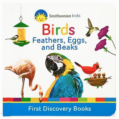 Smithsonian Kids Birds - (Smithsonian Kids First Discovery Books) by  Scarlett Wing (Board Book)