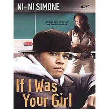 If I Was Your Girl - By Ni-Ni Simone ( Paperback )