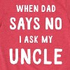 Boys' - Instant Message - When Dad Says No I Ask My Uncle Short Sleeve Graphic T-Shirt - 2 of 4
