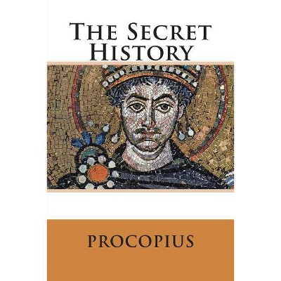 The Secret History - by  Procopius (Paperback)