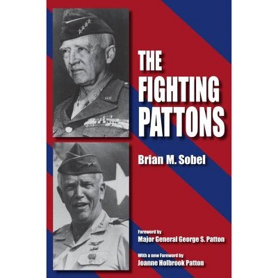 The Fighting Pattons - by  Brian M Sobel (Paperback)