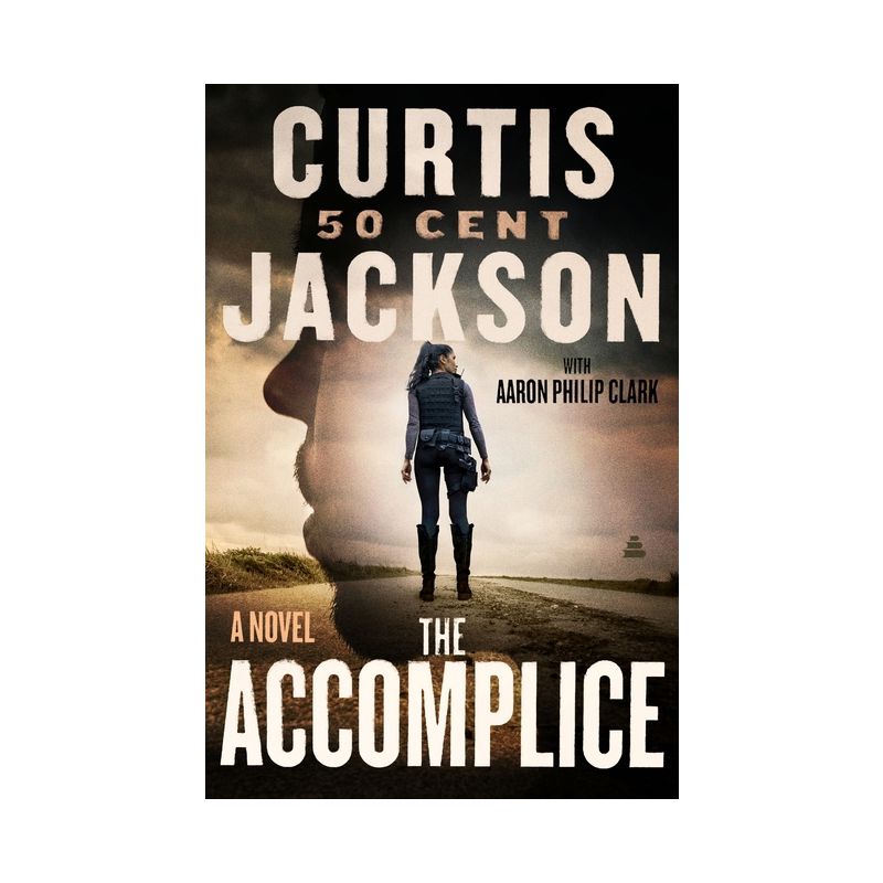 The Accomplice - (Curtis &#34;50 Cent&#34; Jackson Presents) by  Jackson (Hardcover), 1 of 2
