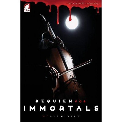 Requiem for Immortals - by  Lee Winter (Paperback)