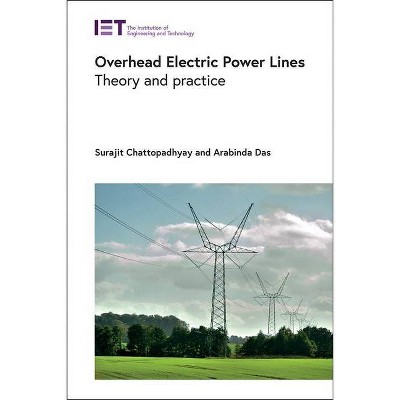 Overhead Electric Power Lines - (Energy Engineering) by  Surajit Chattopadhyay & Arabinda Das (Hardcover)