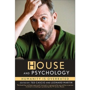 House and Psychology - (Popular Culture Psychology) by  Ted Cascio & Leonard L Martin (Paperback) - 1 of 1