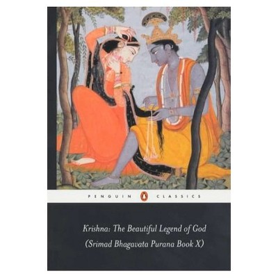 Krishna: The Beautiful Legend of God - (Penguin Classics) by  Anonymous (Paperback)