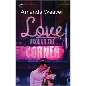 Love Around the Corner - (Romano Sisters) by  Amanda Weaver (Paperback) - 1 of 1