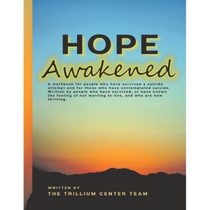 Hope Awakened - by  Trillium Center (Paperback) - 1 of 1