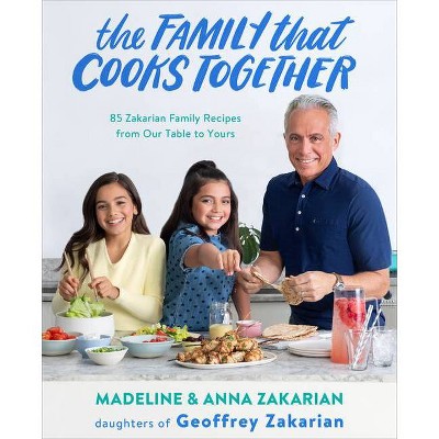 The Family That Cooks Together - by Madeline Zakarian (Paperback)