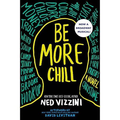 Be More Chill - by  Ned Vizzini (Paperback)