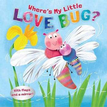 Where's My Little Love Bug? - by Pamela Kennedy (Board Book)