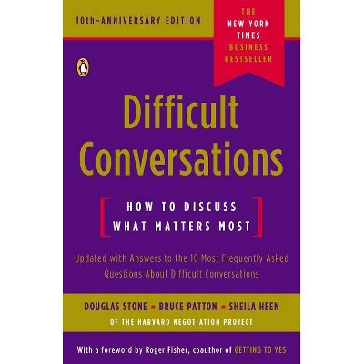 Difficult Conversations - by  Douglas Stone & Bruce Patton & Sheila Heen (Paperback)