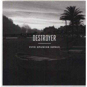 Destroyer - Five Spanish Songs - 1 of 1