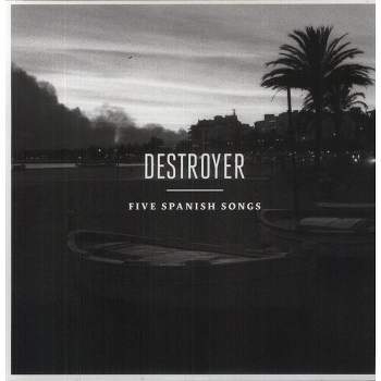 Destroyer - Five Spanish Songs