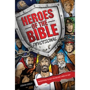 Heroes of the Bible Devotional - by  Joshua Cooley (Paperback) - 1 of 1
