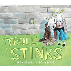 Troll Stinks - by  Jeanne Willis (Hardcover) - 1 of 1