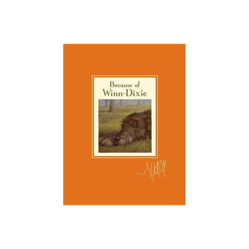 ISBN 9780763650070 product image for Because of Winn-Dixie Signature Edition - by Kate DiCamillo (Hardcover) | upcitemdb.com