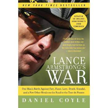 Lance Armstrong's War - by  Daniel Coyle (Paperback)