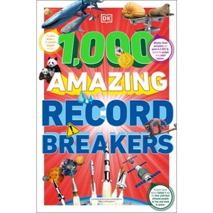 1,000 Amazing Record Breakers - (DK 1,000 Amazing Facts) by  DK (Paperback) - 1 of 1