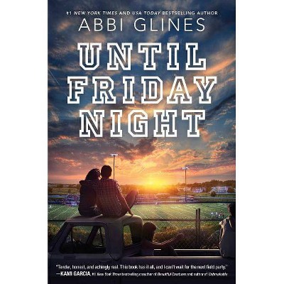  Until Friday Night - (Field Party) by  Abbi Glines (Paperback) 