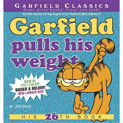 Garfield Pulls His Weight - by  Jim Davis (Paperback)