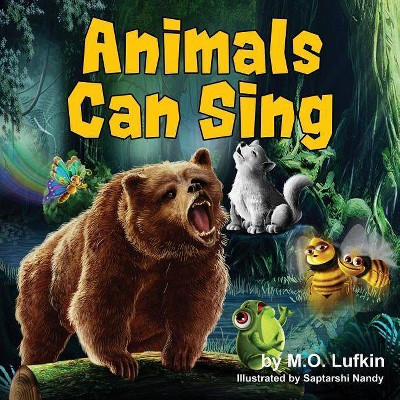 Animals Can Sing - by  M O Lufkin (Paperback)