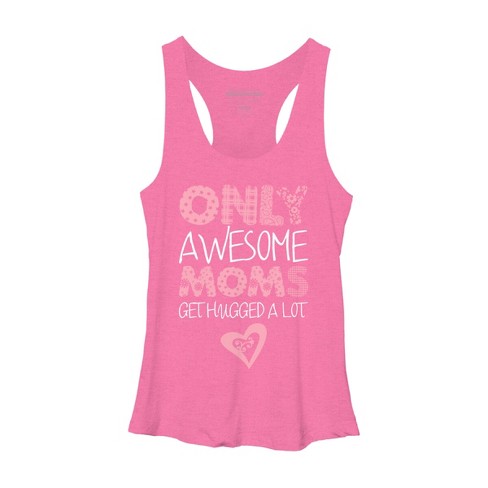 Women's Design By Humans Only Awesome Moms Get Hugged A Lot By