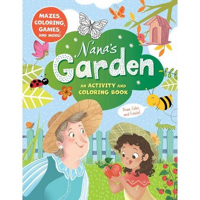 Nana's Garden: An Activity and Coloring Book - (Clever Activity Book) by  Clever Publishing (Paperback)