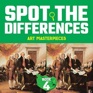 Spot the Differences: Art Masterpieces, Book 4 - (Dover Kids Activity Books) by  Dover (Paperback) - 1 of 1