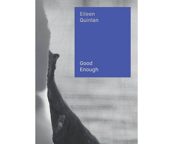 Eileen Quinlan: Good Enough - (Hardcover)
