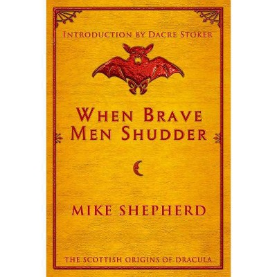 When Brave Men Shudder - by  Mike Shepherd (Paperback)