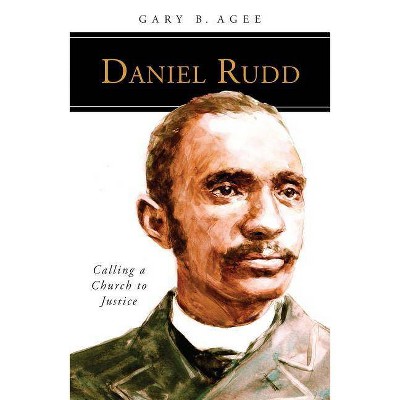 Daniel Rudd - (People of God) by  Gary B Agee (Paperback)