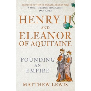 Henry II and Eleanor of Aquitaine - by Matthew Lewis - 1 of 1