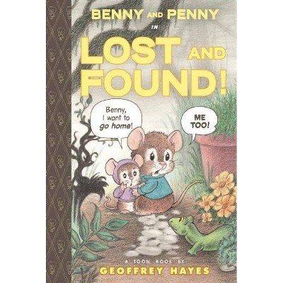 Benny and Penny in Lost and Found! - by  Geoffrey Hayes (Hardcover)