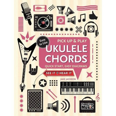 Ukulele Chords (Pick Up and Play) - (Pick Up & Play) by  Jake Jackson (Spiral Bound)