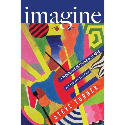 Imagine - by  Steve Turner (Paperback)