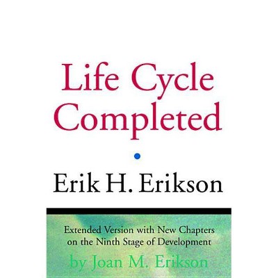 The Life Cycle Completed - by  Erik H Erikson & Joan M Erikson (Paperback)