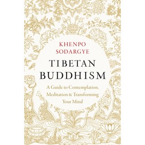 Tibetan Buddhism - by  Khenpo Sodargye (Paperback) - 1 of 1