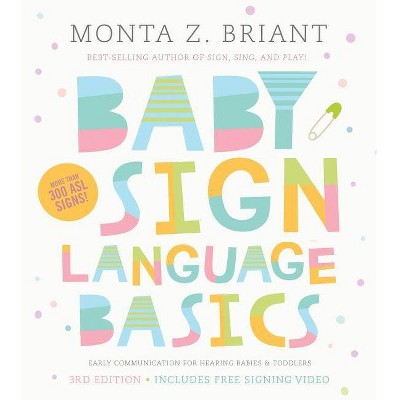 Baby Sign Language Basics - by  Monta Z Briant (Paperback)