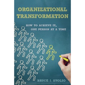 Organizational Transformation - by  Bruce J Avolio (Hardcover) - 1 of 1