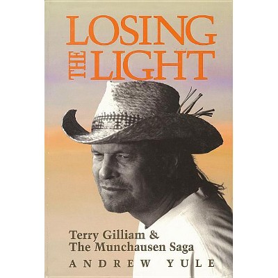 Losing the Light - (Applause Books) by  Andrew Yule (Hardcover)