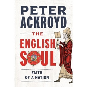 The English Soul - by Peter Ackroyd - 1 of 1